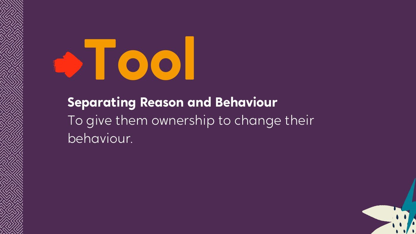 Separating reason and behaviour tool slide