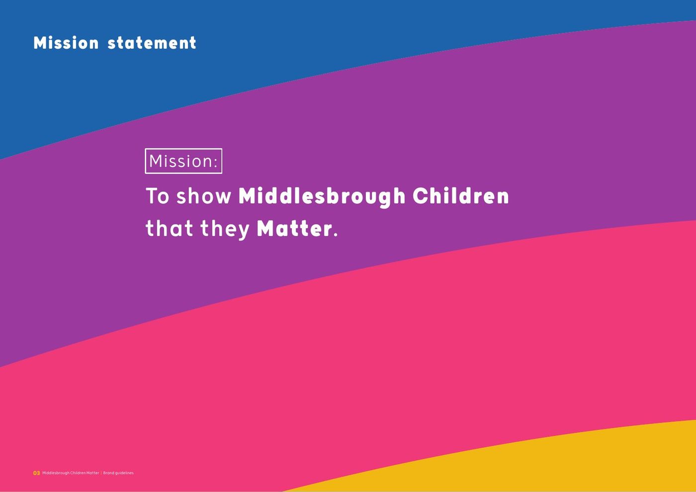 Middlesbrough Children Matter brand guidelines, page 3: Mission statement