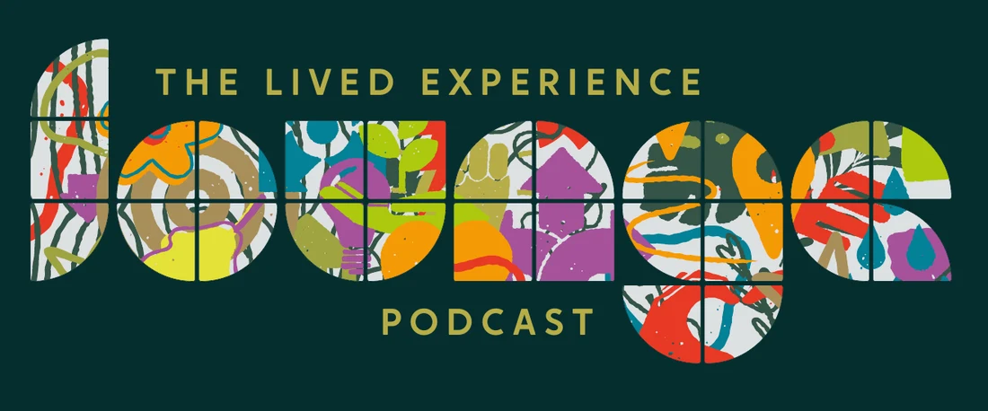 The Lived Experience Lounge podcast