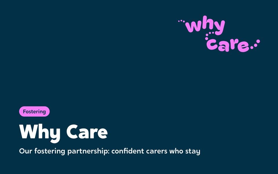 Why Care: our fostering partnership
