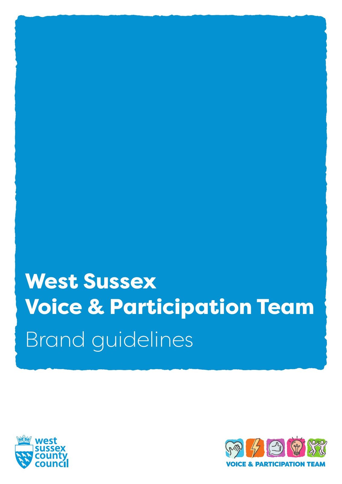Voice and Participation Team brand guidelines: Brand guidelines for the West Sussex Voice & Participation Team